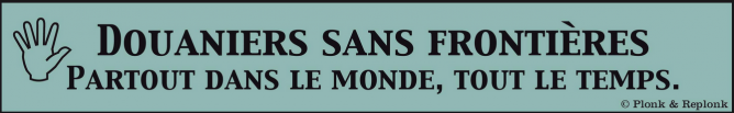 Douaniers sans frontieres